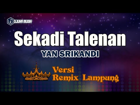 Sekadi Talenan - Yan Srikandi // [Djuna Musik]