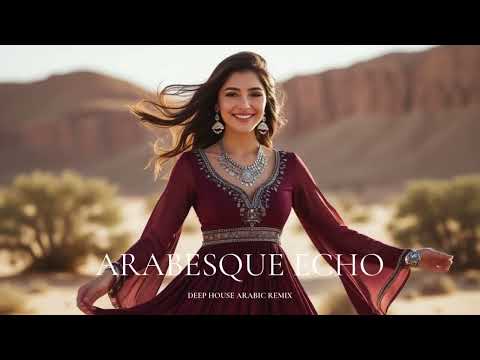 Arabesque Echo – Tribal Arabic Remix 🏜️ | Deep House Grooves