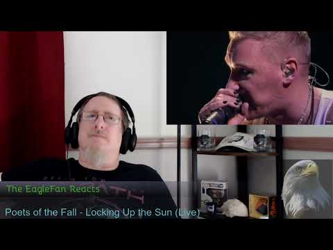 EagleFan Reacts to Locking up the Sun by Poets of the Fall
