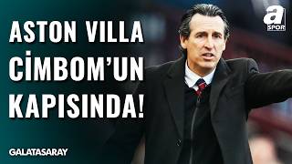 Aston Villa Galatasaray’ın Kapısını Çaldı: Büyük Pazarlık