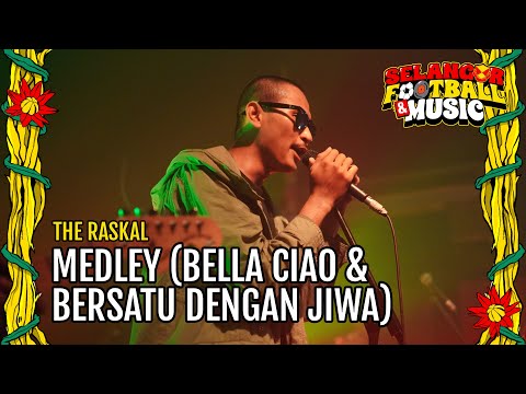 THE RASKAL - Medley Bella Ciao & Bersatu Dengan Jiwa [Live at SFM 2024]