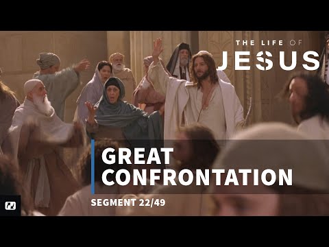 Great Confrontation | The Life of Jesus | #22
