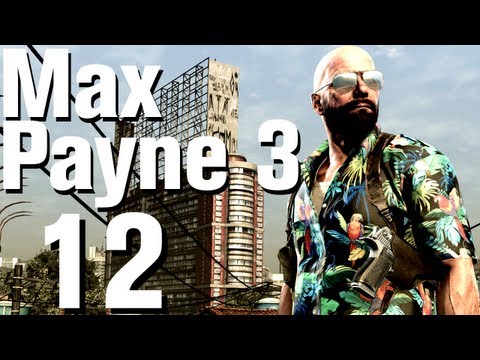 Max Payne 3 Walkthrough Part 12 - Chapter 4