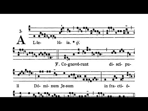 Dominica secunda post Pascha (Second Sunday after Easter) - Alleluia prima (Cognoverunt discipuli)