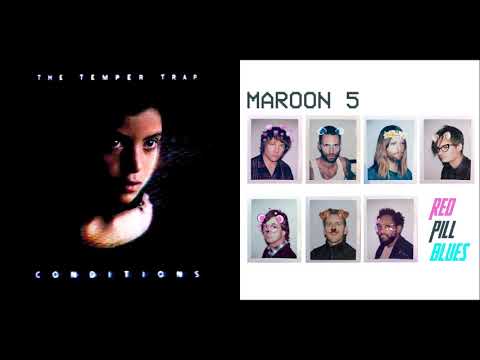 Girly Disposition - Maroon 5 vs The Temper Trap (Mashup)