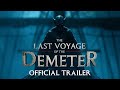 The Last Voyage of the Demeter | Official Trailer