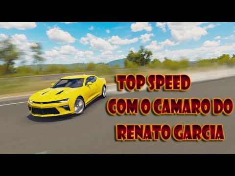 TOP SPEED COM O CAMARO DO RENATO GARCIA NO FORZA HORIZON 3