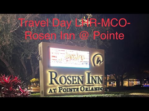 Rosen Inn Pointe Orlando - Travel Day Heathrow to MCO February 2022