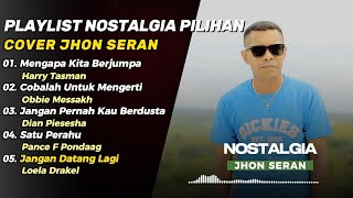 Download lagu THE MOST WANTED NOSTALGIA FULL ALBUM, JHON SERAN'S LATEST COVER 2025 mp3