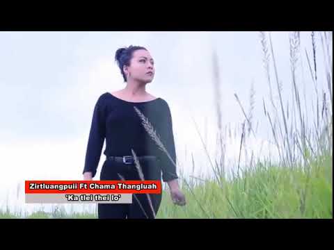 Zirtluangpuii Ft Chama Thangluah