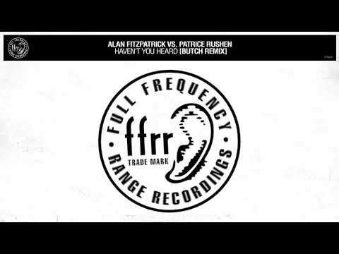 Alan Fitzpatrick vs. Patrice Rushen - Haven’t You Heard [Butch Remix] (Official Audio)