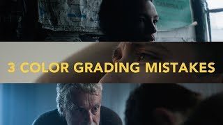 3 Color Grading Mistakes To Avoid!