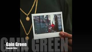 Gain Green - Cousin Stizz