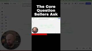The Core Question Sellers Ask