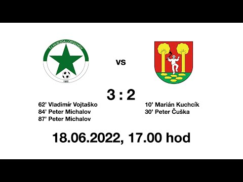 TJ HVIEZDA LOPÚCHOV - TJ POKROK ABRAHÁMOVCE, 18. júna 2022 so začiatkom o 17:00hod