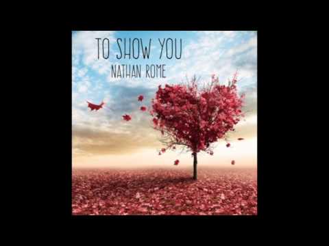 Nathan Rome - To Show You (Original Mix)
