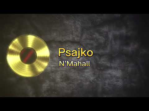 Psajko - N'Mahall ( MIXTAPE )