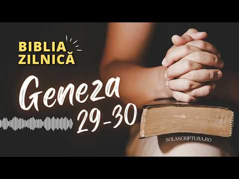 Biblia zilnică - Geneza 29-30 - Biblia audio