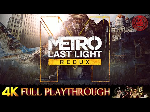 METRO LAST LIGHT : REDUX  | HARDCORE | Full Gameplay Walkthrough No Commentary 4K 60FPS ULTRA