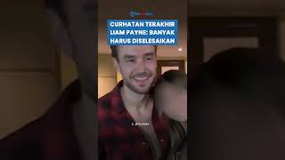 Terkuak Curhatan Terakhir Liam Payne sebelum Tewas: Banyak yang Harus Diselesaikan