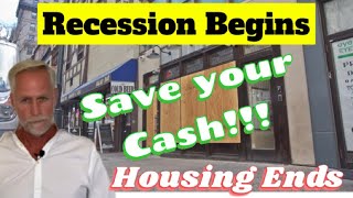 Recession Begins - Housing Ends - Cash will be King