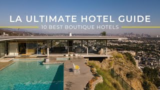 Los Angeles Best Boutique Hotels: I Tested 14 to Find 10 Best