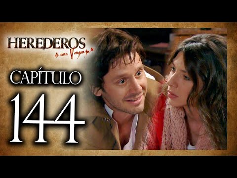 HEREDEROS DE UNA VENGANZA  - Capítulo 144 - ALTA DEFINICIÓN