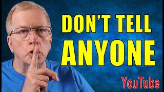 The Quiet YouTube Channel Strategy: Don’t Tell Anyone!