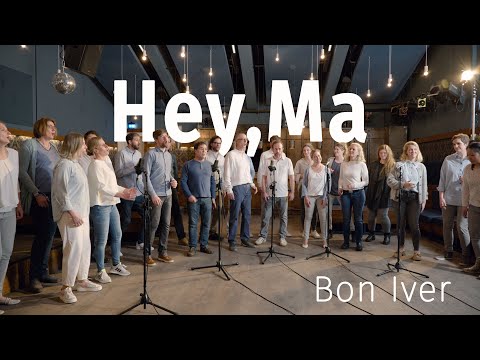 Hey, Ma (Bon Iver) | Vocal Express | a cappella