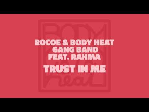 Rocoe & Body Heat Gang Band feat  Rahma -  Trust In Me (Radio Edit)