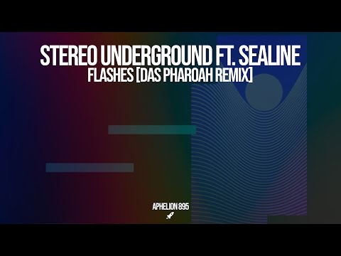 Stereo Underground feat. SeaLine - Flashes (Das Pharaoh Extended Remix)