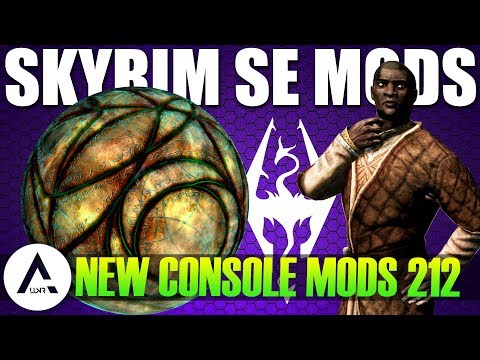 6 BRAND NEW Console Mods 212 - Skyrim Special Edition (PS4/XB1/PC)