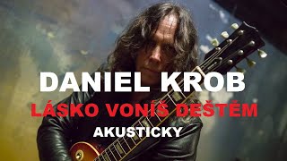 Daniel Krob & Bohemica - Lásko voníš deštěm (Live Nová Chmelnice 2014)