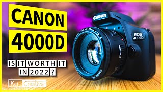Canon 4000D in 2022? | Who should get one? | KaiCreative