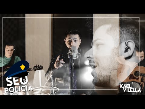 Kael Vilella - Seu Polícia (Cover de Zé Neto e Cristiano)