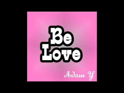 Adam Y feat. Jahmark - Be love (Party Mix)