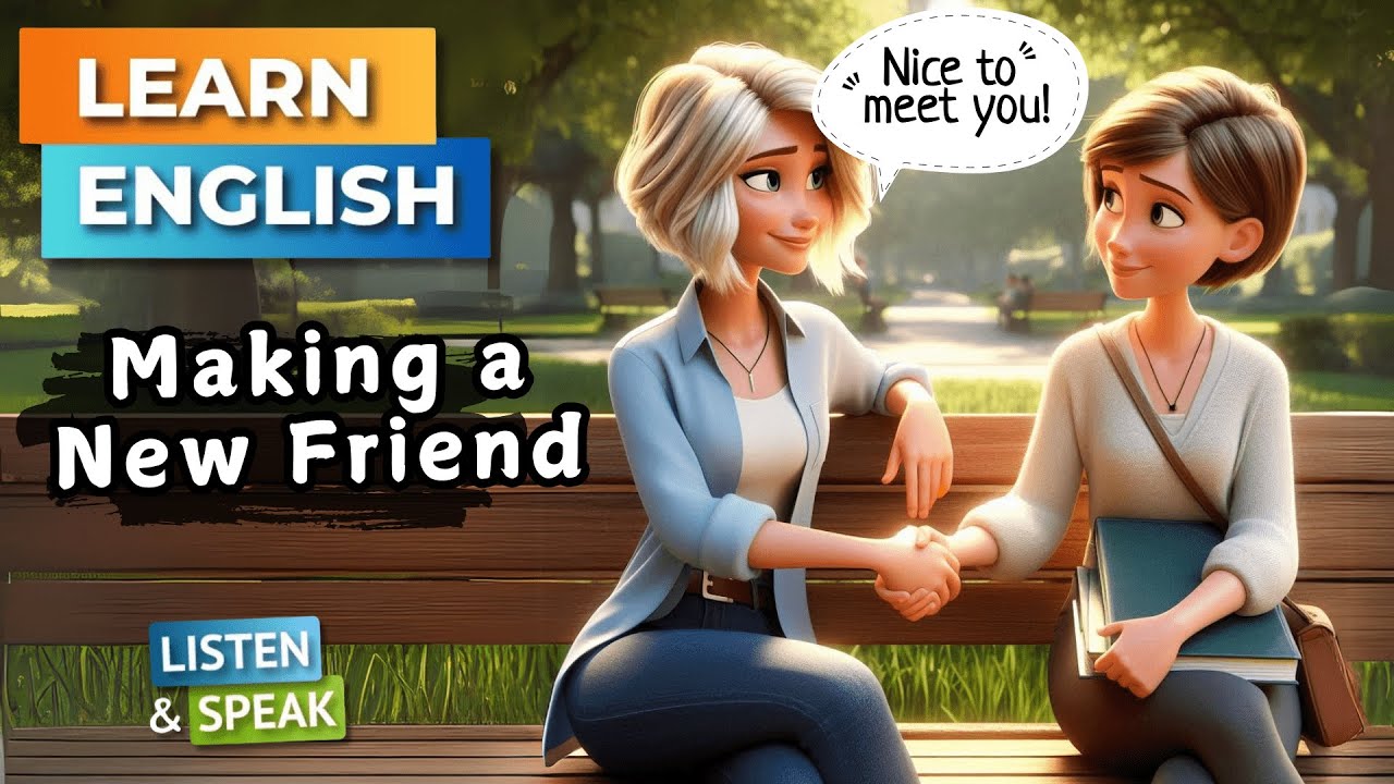 Making a New Friend  | English Conversation  | English Listening Skills - Speaking Skills.