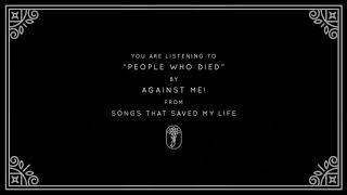 Against Me! - People Who Died (Visual)