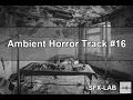Ambient horror track 16 