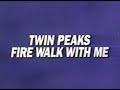 Twin Peaks Fire Walk With Me VHS Movie Trailer 1992