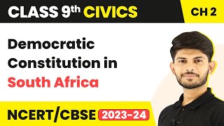 Class 9 Civics Chapter 2 | Democratic Constitution in South Africa - Constitutional Design