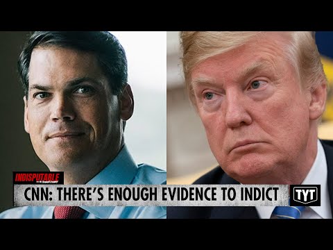 CNN: There's 'Enough' Evidence To Finally Indict Trump