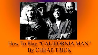CALIFORNIA MAN - CHEAP TRICK GUITAR LESSON - How To Play CALIFORNIA MAN By Cheap Trick