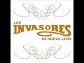 LOS INVASORES DE NUEVO LEON - MIS BRAZOS