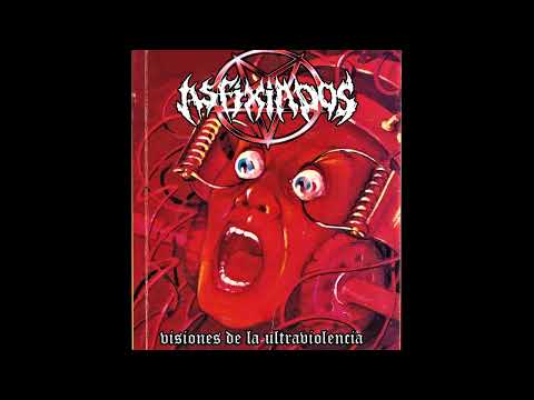 Asfixiados - Visiones De La Ultraviolencia