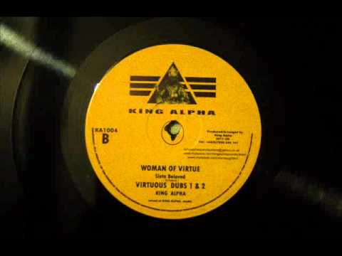 Sista Beloved ls King Alpha - Woman Of Virtue+Virtuous Dubs 1&2