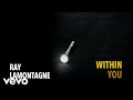 Ray LaMontagne - Within You (Audio)