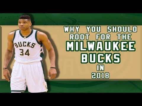 Why You Should Root For The Milwaukee Bucks In 2018