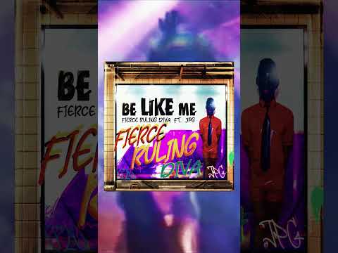 Fierce Ruling Diva ft. JPG - Be Like Me (Abraxas Mix)