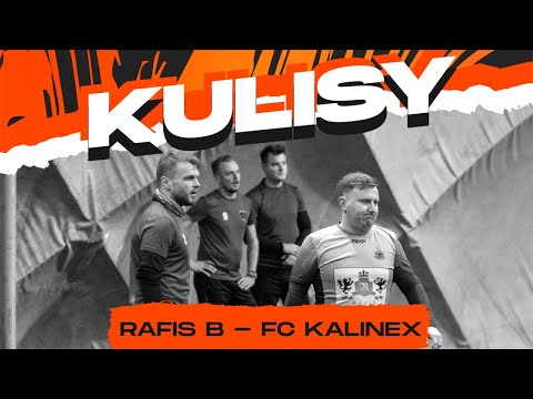 Kulisy: Rafis B - FC Kalinex (FLS Zima 2021/22)